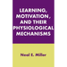 Learning, Motivation, and Their Physiological Mechanisms