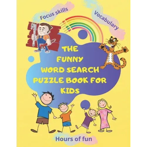 The Funny Word Search Puzzle Book for Kids: Hundreds of hidden words to find, Hours of fun, new vocbulary for ages 4-8 years old ... Paperback 144 pag
