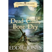 Dead Calm, Bone Dry