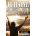 Hearing God's Voice: How To Hear The Voice Of God