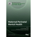 Maternal Perinatal Mental Health