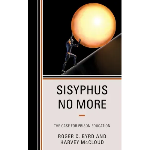 Sisyphus No More: The Case for Prison Education