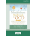 The Mindfulness Workbook for OCD: A Guide to Overcoming Obsessions and Compulsions Using Mindfulness and Cognitive Behavioral Therapy [16pt Large Prin