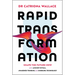 Rapid Transformation: Shape the Future Now with Ancient Ritual, Awakened Thinking and Emerging Technology