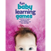 Fun Baby Learning Games: Activities to Support Development in Infants, Toddlers, and Two-Year-Olds