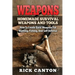 Weapons: Homemade Survival Weapons and Tools: How to Create Basic Weapons for Hunting, Fishing and Self-Defense