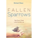 Fallen Sparrows: That One of These Little Ones Be Lost
