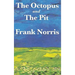 The Octopus: A Story of California and the Pit: A Story of Chicago