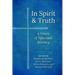 In Spirit and Truth: A Vision of Episcopal Worship