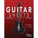 Guitar Sheets TAB Paper: Over 100 pages of Blank Tablature Paper, TAB + Staff Paper, & More