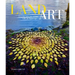 Land Art: Creating Artworks in and with the Landscape