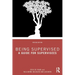 Being Supervised: A Guide for Supervisees