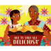 Que Tu Vida Sea Deliciosa / May Your Life Be Deliciosa
