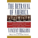 The Betrayal of America: How the Supreme Court Undermined the Constitution and Chose Our President