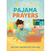 Pajama Prayers: Bedtime Inspiration for Kids