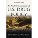 An Analytic Assessment of U.S. Drug Policy