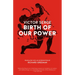 Birth of Our Power