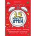 15-Minute Stem: Quick, Creative Science, Technology, Engineering and Mathematics Activities for 5-11 Year-Olds