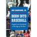 Born Into Baseball: Laughter and Heartbreak at the Edge of The Show