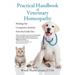 Practical Handbook of Veterinary Homeopathy: Healing Our Companion Animals from the Inside Out