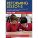 Reforming Lessons: Why English Schools Have Improved Since 2010 and How This Was Achieved