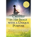 Created in His Image with a Unique Purpose: Science and Beyond