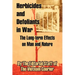 Herbicides and Defoliants in War: The Long-term Effects on Man and Nature