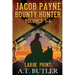Jacob Payne, Bounty Hunter, Volumes 1 - 4 Large Print