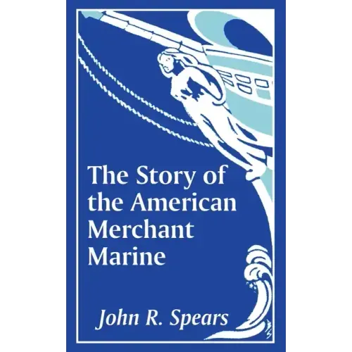 The Story of the American Merchant Marine