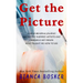 Get the Picture: A Mind-Bending Journey Among the Inspired Artists and Obsessive Art Fiends Who Taught Me How to See
