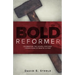 Bold Reformer: Celebrating the Gospel-Centered Convictions of Martin Luther