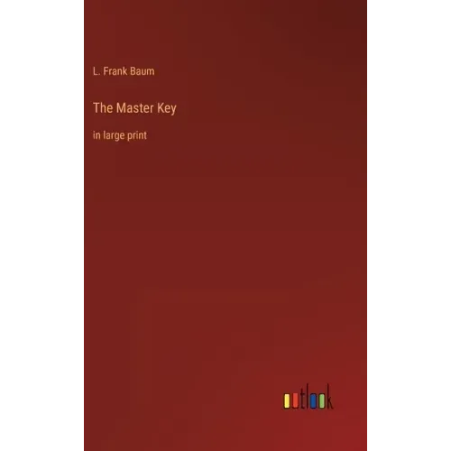 The Master Key: in large print