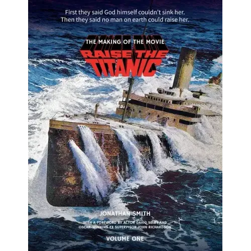 Raise the Titanic - The Making of the Movie Volume 1