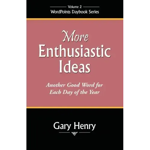 More Enthusiastic Ideas: Another Good Word for Each Day of the Year