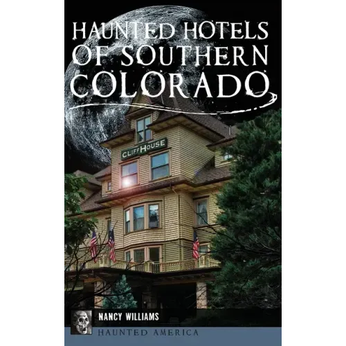 Haunted Hotels of Southern Colorado