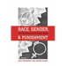 Race, Gender, and Punishment: From Colonialism to the War on Terror