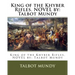 King of the Khyber Rifles. NOVEL by: Talbot Mundy