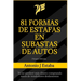 81 Formas de Estafas en Subastas de Autos: Ya no perderé más dinero comprando autos de vendedores deshonestos