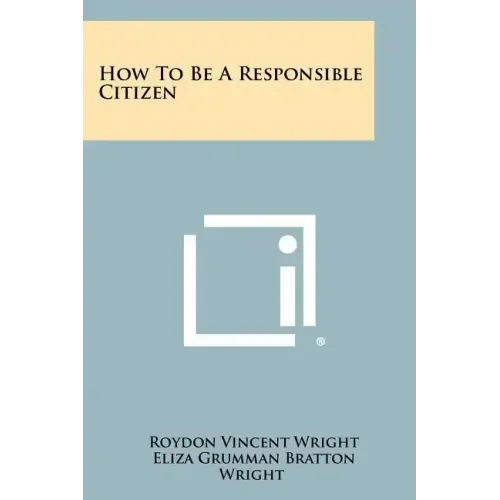 How to Be a Responsible Citizen