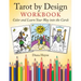 Tarot by Design Workbook: Color and Learn Your Way Into the Cards