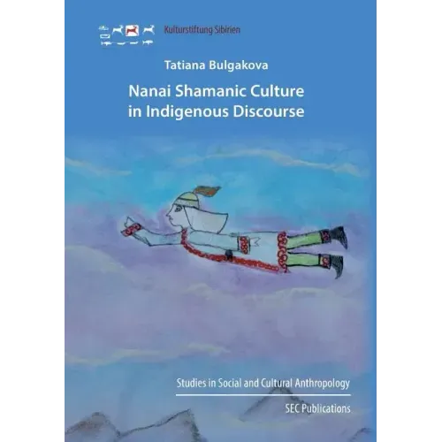 Nanai Shamanic Culture in Indigenous Discourse