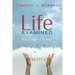 Life Examined: Why I Am a Christian