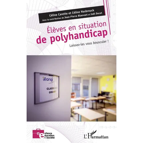 Élèves en situation de polyhandicap: Laissez-les vous bousculer !