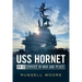 USS Hornet CV-12: Design, Service in War and Peace