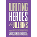 Writing Heroes and Villains: A Masterclass in Genre Fiction