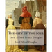 The city of the soul. By: Lord Alfred Douglas: Lord Alfred Bruce Douglas (22 October 1870 - 20 March 1945), nicknamed Bosie, was a British autho