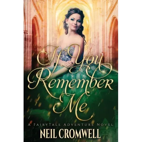 If You Remember Me: A Royal Family of Oz Fantasy