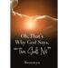 Oh, That's Why God Says, "Thou Shalt Not"