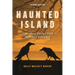 Haunted Island: True Ghost Stories from Martha's Vineyard