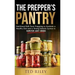 The Prepper's Pantry: Nutritional Bulk Food Prepping to Maintain a Healthy Diet and a Strong Immune System to Survive Any Crisis